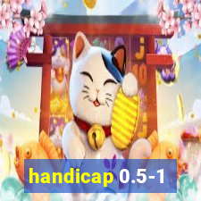 handicap 0.5-1