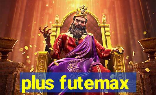 plus futemax