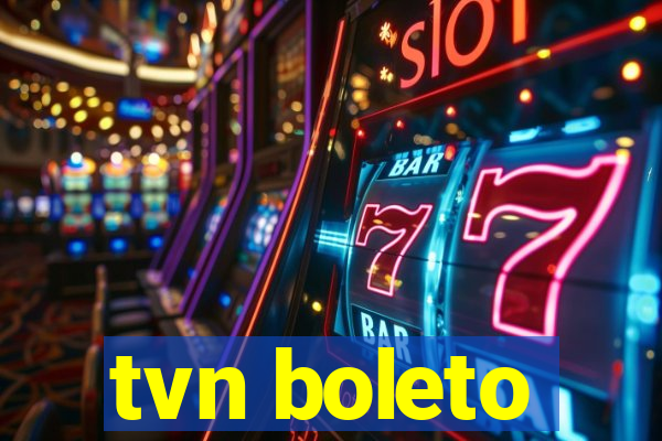 tvn boleto