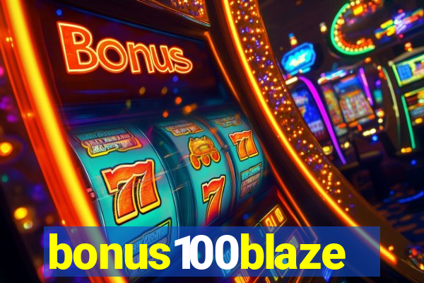 bonus100blaze