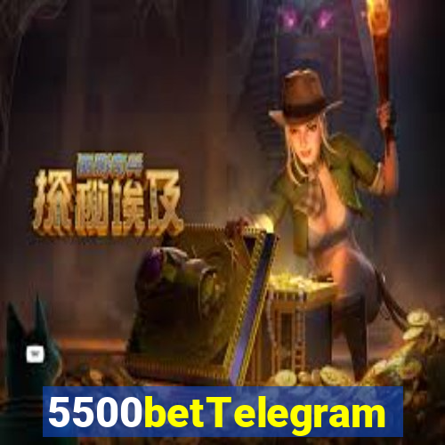 5500betTelegram