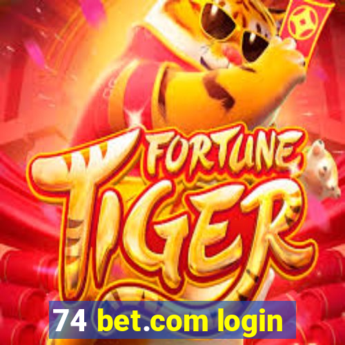 74 bet.com login