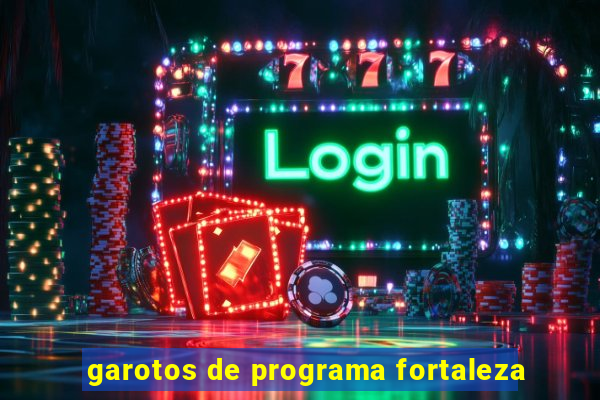 garotos de programa fortaleza