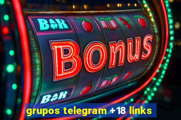 grupos telegram +18 links