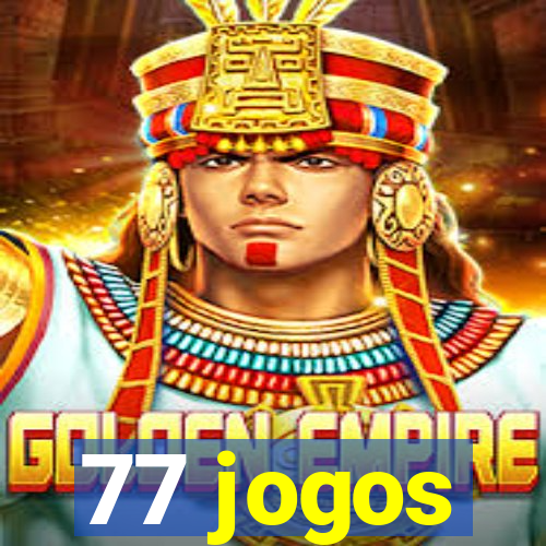 77 jogos