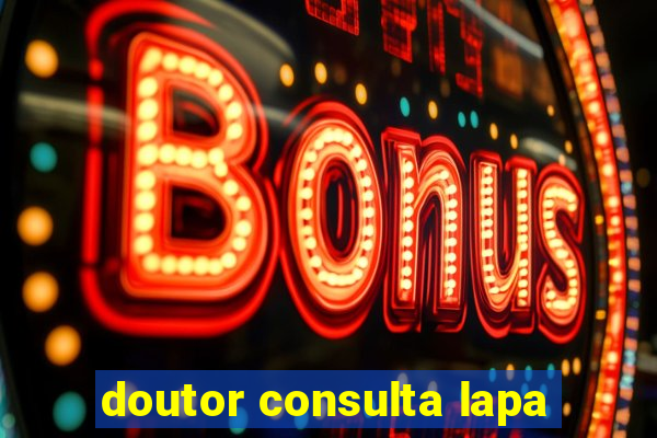 doutor consulta lapa