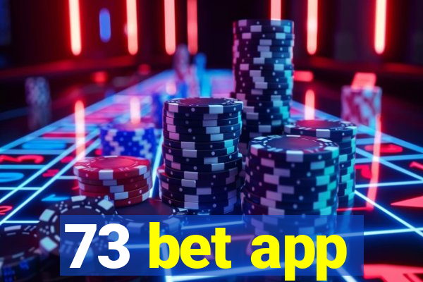 73 bet app