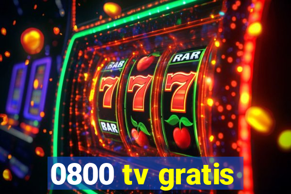 0800 tv gratis