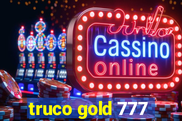 truco gold 777