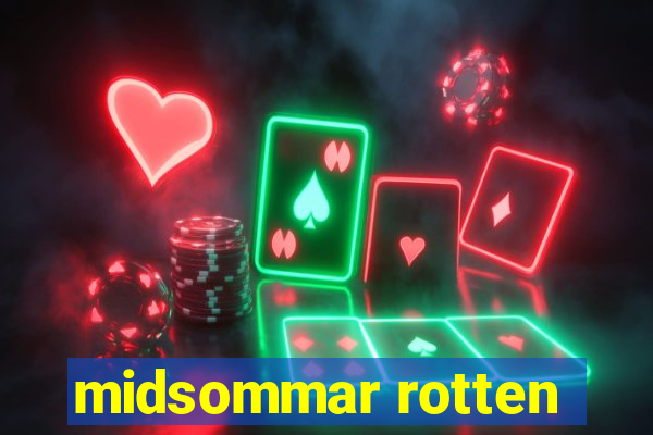 midsommar rotten