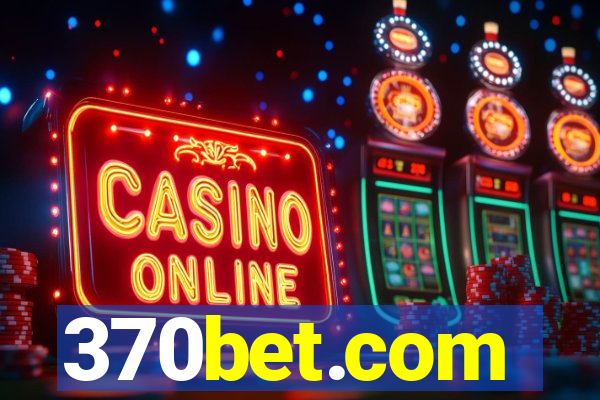 370bet.com