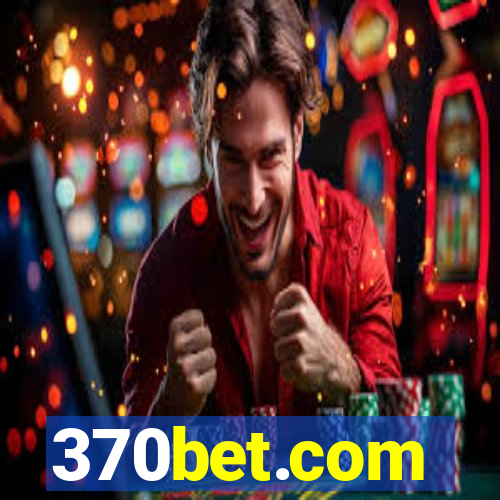 370bet.com