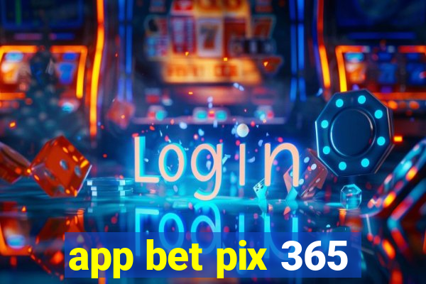 app bet pix 365