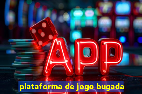 plataforma de jogo bugada