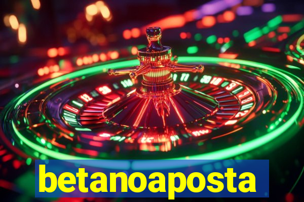 betanoaposta