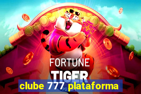 clube 777 plataforma