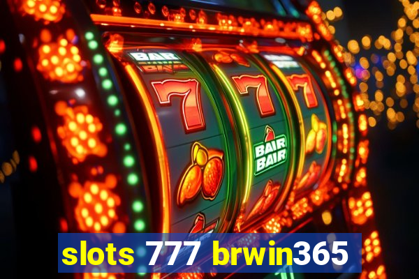 slots 777 brwin365