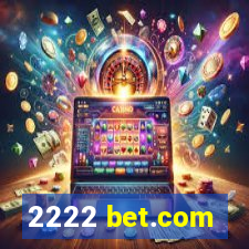 2222 bet.com