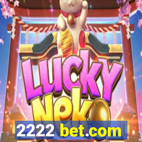 2222 bet.com