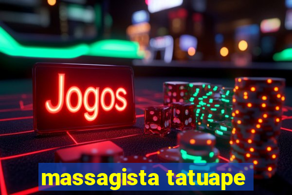 massagista tatuape