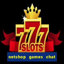 netshop games chat ao vivo