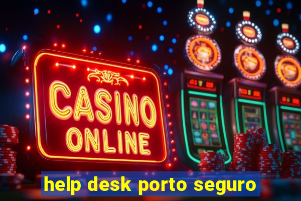 help desk porto seguro