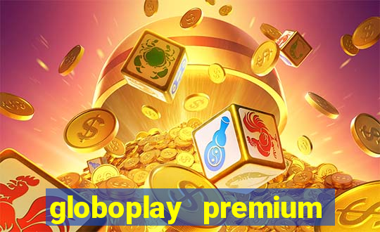 globoplay premium mod apk