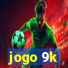 jogo 9k