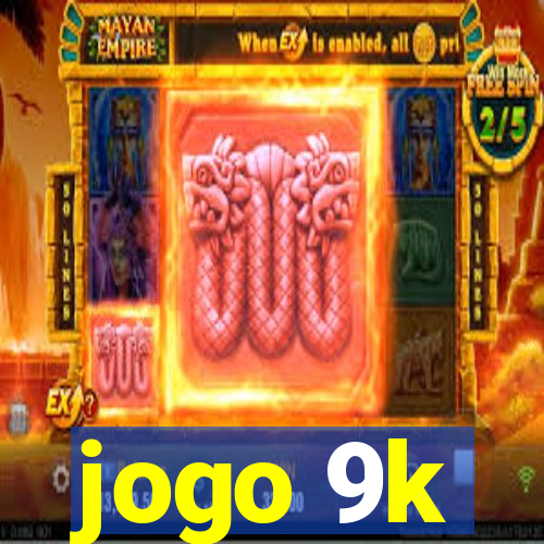 jogo 9k