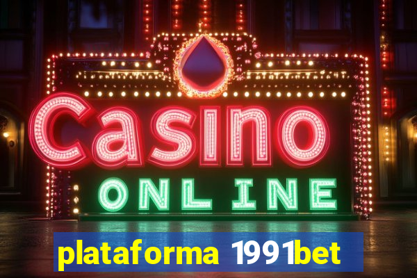 plataforma 1991bet