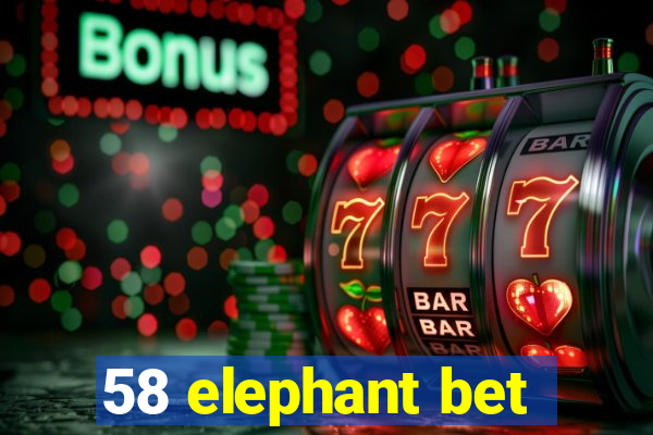 58 elephant bet