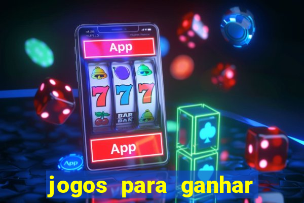 jogos para ganhar dinheiro sem pagar nada