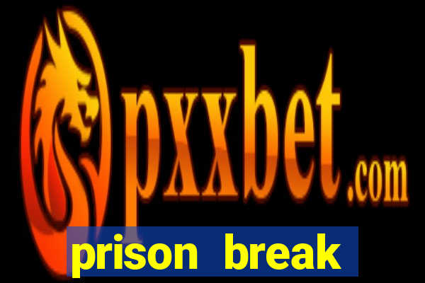 prison break assistir online