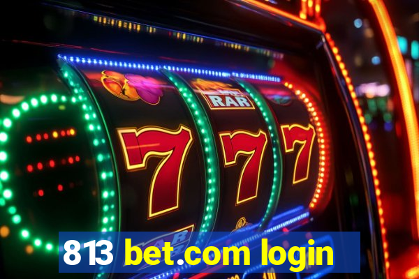 813 bet.com login