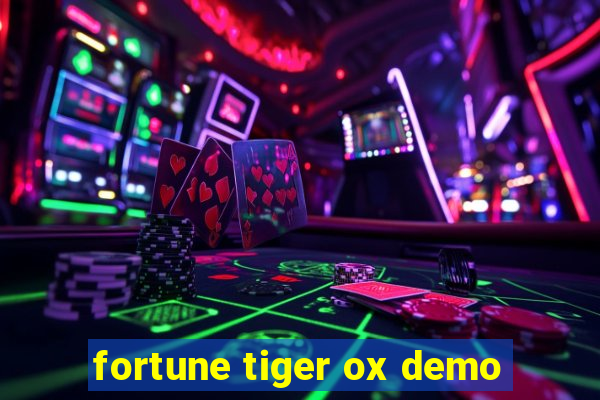 fortune tiger ox demo