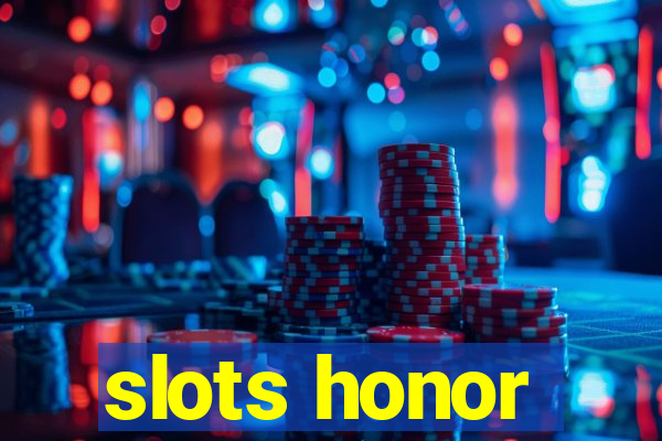 slots honor