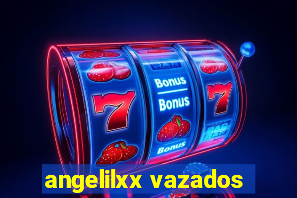 angelilxx vazados