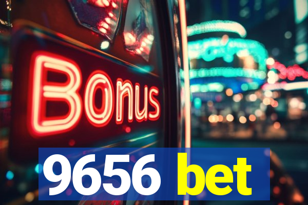 9656 bet