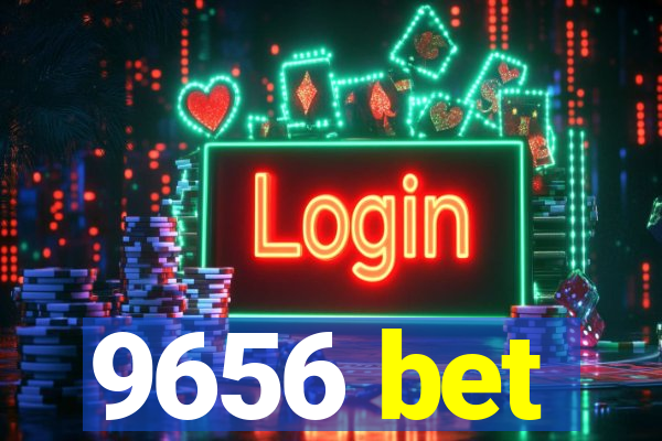 9656 bet