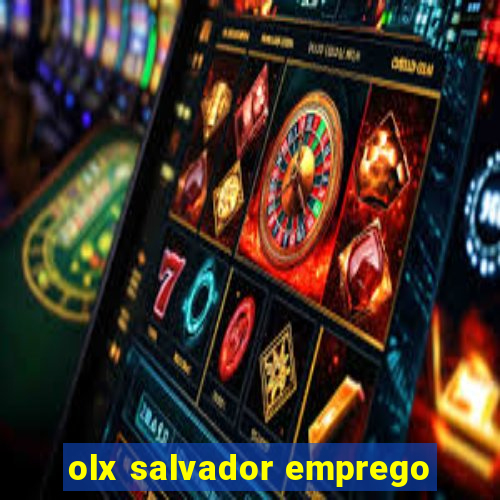 olx salvador emprego