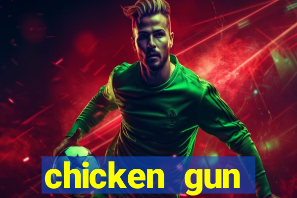 chicken gun dinheiro infinito