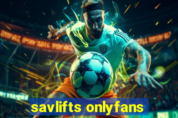 savlifts onlyfans