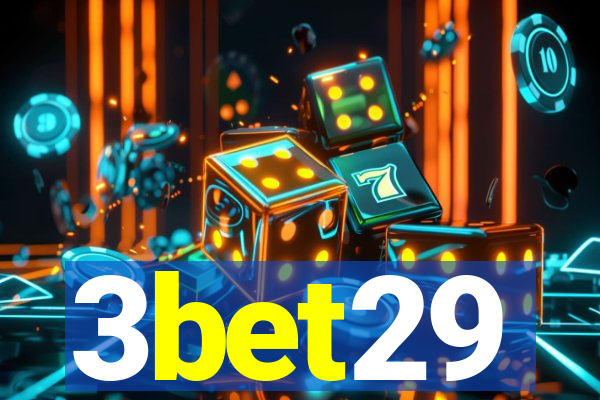 3bet29