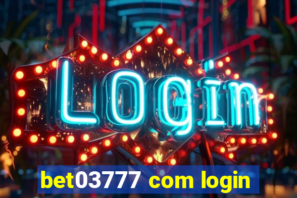 bet03777 com login