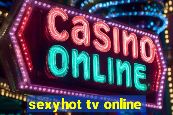 sexyhot tv online