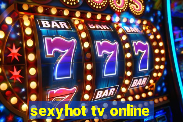 sexyhot tv online