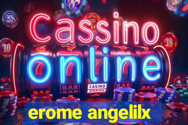 erome angelilx