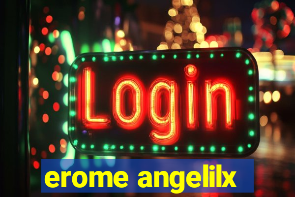 erome angelilx