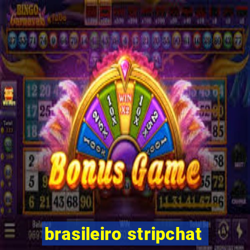 brasileiro stripchat