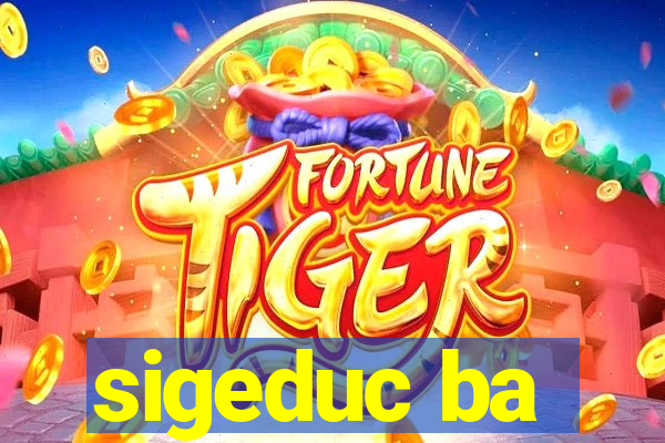 sigeduc ba